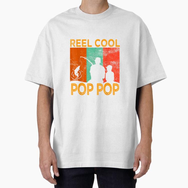 Reel Cool Pop Pop Fishing Daddy Oversized T-Shirt