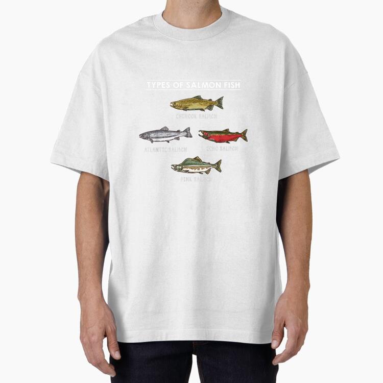 Types Of Salmon Fish Fishing Oversized T-Shirt