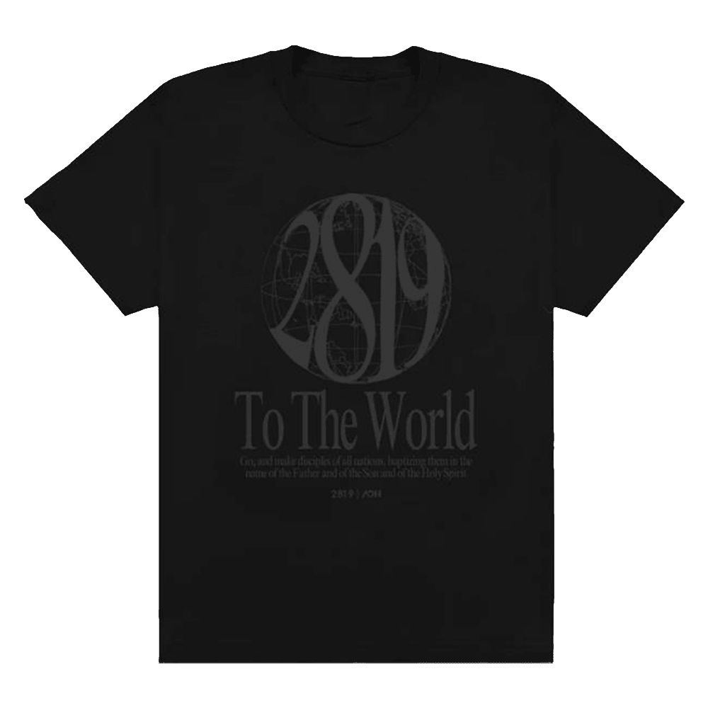 2819 Church Merch Aoh 2819 To The World T-Shirt Dad Gifts For Father's Day 2025