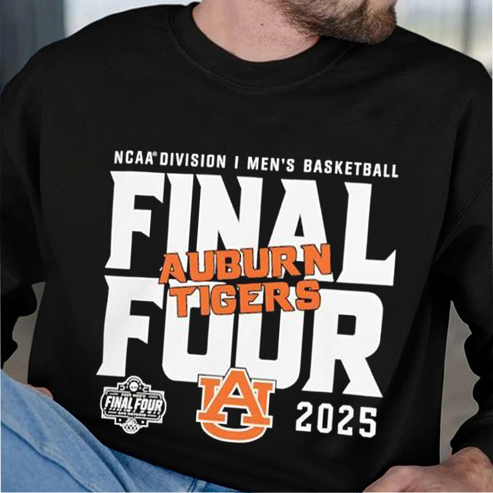 Auburn Tigers 2025 Final Four March Madness NCAA Mens Basketball Tournament Sweatshirt