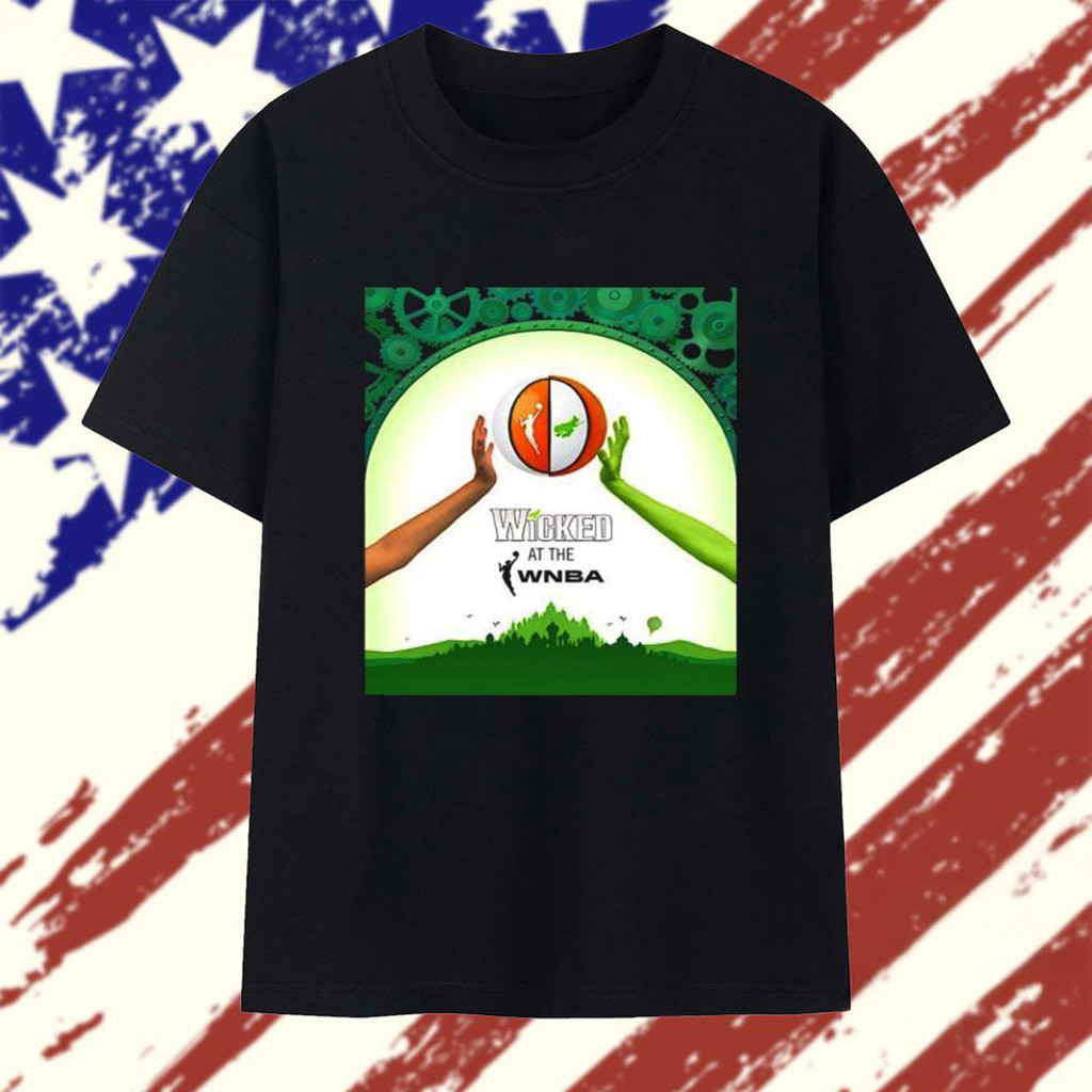 Wicked At The WNBA T-Shirt Good Gifts For Boyfriend
