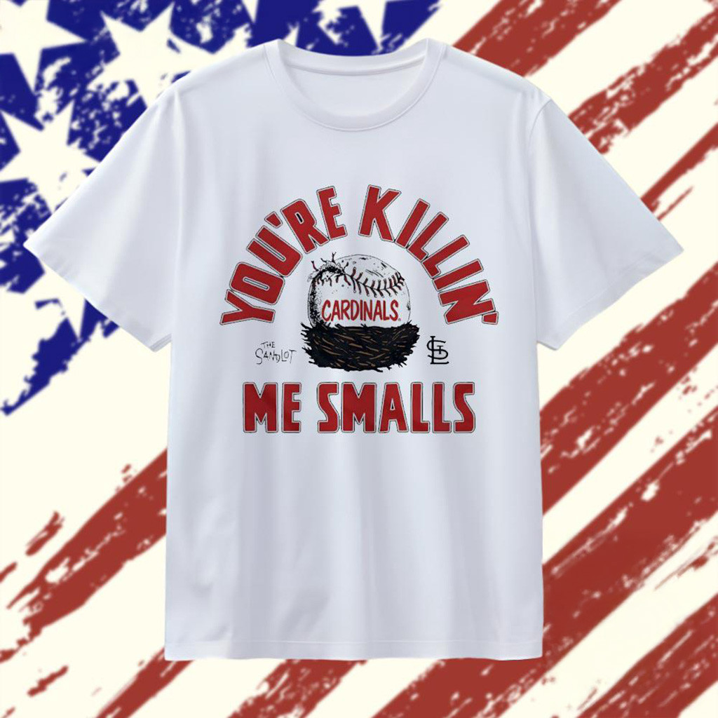 You're Killin Me Smalls St Louis Cardinals X The Sandlot T-Shirt Cardinals Merch For Fans